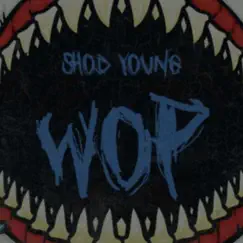 Wop - Single by Shod Young album reviews, ratings, credits