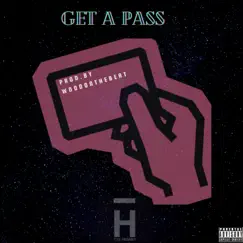 Get a Pass - Single by Tye Henney album reviews, ratings, credits