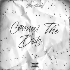 Connect the Dots - Single by Maj Money album reviews, ratings, credits