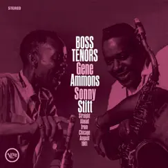 Boss Tenors: Straight Ahead From Chicago August 1961 by Gene Ammons & Sonny Stitt album reviews, ratings, credits