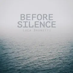Before Silence - Single by Luca Brunetti album reviews, ratings, credits