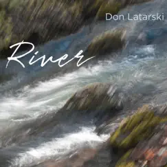 River by Don Latarski album reviews, ratings, credits