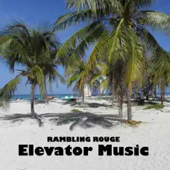 Elevator Music - Single by Rambling Rouge album reviews, ratings, credits