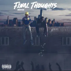 Final Thoughts (feat. Lougotcash) - Single by Kashnow album reviews, ratings, credits