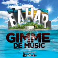 Gimme De Music (Bahar Riddim) (feat. Nishie L.S.) Song Lyrics