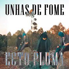 Unhas de Fome (SBSR - MUSIC UNLOCK) [SBSR - MUSIC UNLOCK] - Single by Ecto Pluma album reviews, ratings, credits