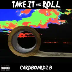 Take It & Roll (feat. The Furry Puppet Choir) - Single by Cardboardi B album reviews, ratings, credits
