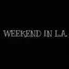 Weekend in LA - Single album lyrics, reviews, download
