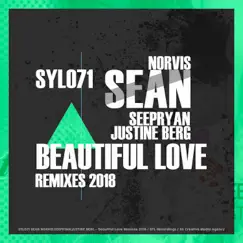 Beautiful Love Remixes 2018 - EP by Sean Norvis, Seepryan & Justine Berg album reviews, ratings, credits