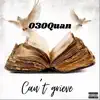 030QUAN X Cant Grieve - Single album lyrics, reviews, download