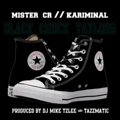 Black Chuck Taylors (feat. Kariminal) - Single by Mister CR album reviews, ratings, credits