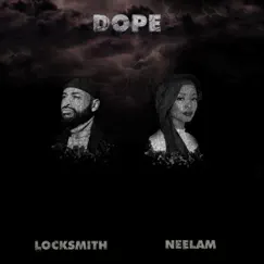 DOPE (feat. Neelam) - Single by Locksmith album reviews, ratings, credits