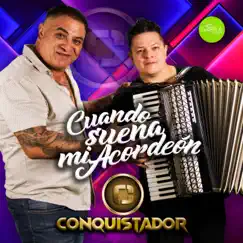 Cuando Suena Mi Acordeón - Single by Conquistador album reviews, ratings, credits