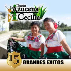 15 Grandes Éxitos by La Azucena Y La Cecilia album reviews, ratings, credits