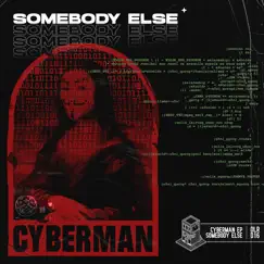 Cyberman - EP by Somebody Else album reviews, ratings, credits
