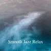 Smooth Jazz Relax Vol. 1 album lyrics, reviews, download