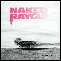 Jettison by Naked Raygun album reviews, ratings, credits