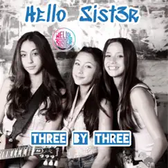 Three by Three - Single by Hello Sister album reviews, ratings, credits