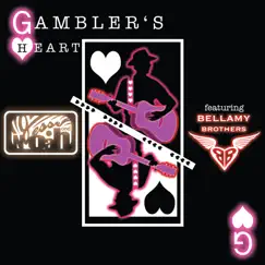 Gambler's Heart (feat. The Bellamy Brothers) Song Lyrics