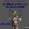 My Shorty Freakyyy (My Shorty Wild ) - Single album lyrics, reviews, download