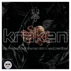 Kraken - Single by Big Pachecko, Etrnal Kidd & Esoj Martínez album reviews, ratings, credits