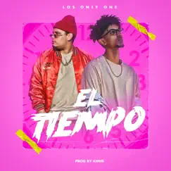 El Tiempo - Single by Los Only One album reviews, ratings, credits