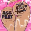 Ass Phat - Single album lyrics, reviews, download