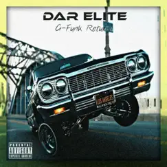 DAR Elite Presents: G-Funk Returns by True God & Shokus Apollo album reviews, ratings, credits