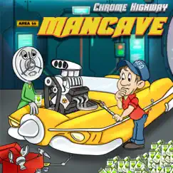 Mancave - Single by Chrome Highway & Steven Palm album reviews, ratings, credits