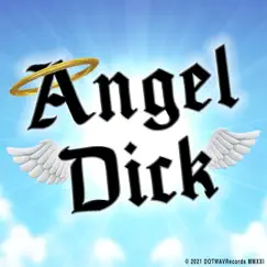Angel Dick Song Lyrics