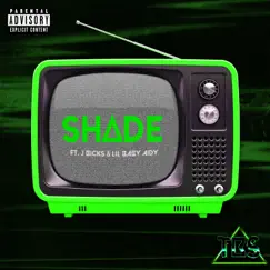 SHADE (feat. J Bicks & Lil Baby Aidy) Song Lyrics