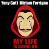 My Life Is Going On (feat. Miriam Ferrigno) [Metal Version] - Single album lyrics, reviews, download