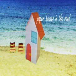 Paper Houses In the Sand Song Lyrics