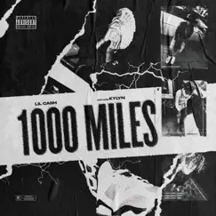 1000 Miles (feat. Kylyn) - Single by YNF Cash album reviews, ratings, credits