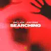 Searching (feat. JustZeke) - Single album lyrics, reviews, download