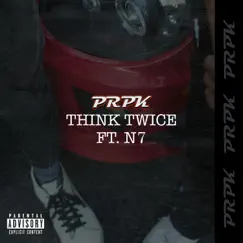Think Twice - Single by Propak album reviews, ratings, credits