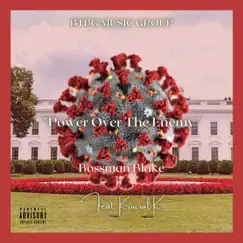 Power Over the Enemy (feat. Krucial K) - Single by Bossman Blake album reviews, ratings, credits