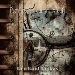 Ballads & Stuff by Don Paul Jankas album reviews, ratings, credits