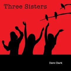 Three Sisters by Dave Clark album reviews, ratings, credits