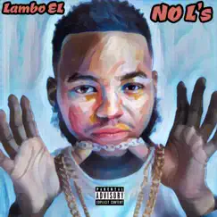 NO L's - Single by Lambo EL album reviews, ratings, credits