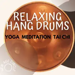 Relaxing Hang Drums - Yoga, Meditation, Tai Chi by New Age Circle album reviews, ratings, credits