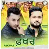 Fakhar - Single album lyrics, reviews, download