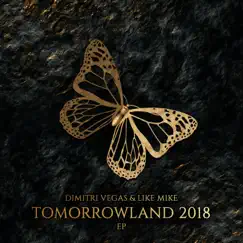 Tomorrowland 2018 - EP by Dimitri Vegas & Like Mike album reviews, ratings, credits