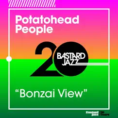 Bonzai View - Single by Potatohead People album reviews, ratings, credits