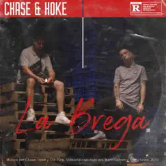 La brega (feat. HOKE) - Single by Chase album reviews, ratings, credits