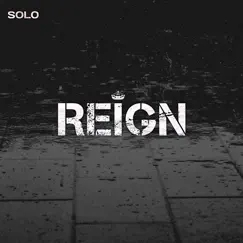 Reign - Single by Solo album reviews, ratings, credits