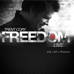 Freedom Is (Live) by Trent Cory album reviews, ratings, credits