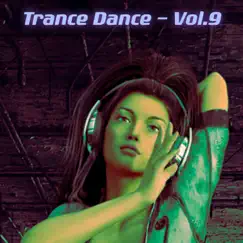 Trance Dance, Vol. 9 by Various Artists album reviews, ratings, credits