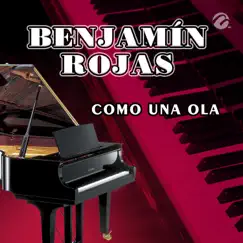 Como una Ola - Single by Benjamin Rojas album reviews, ratings, credits