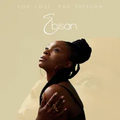 For Love, For Freedom - EP by Ebisan album reviews, ratings, credits